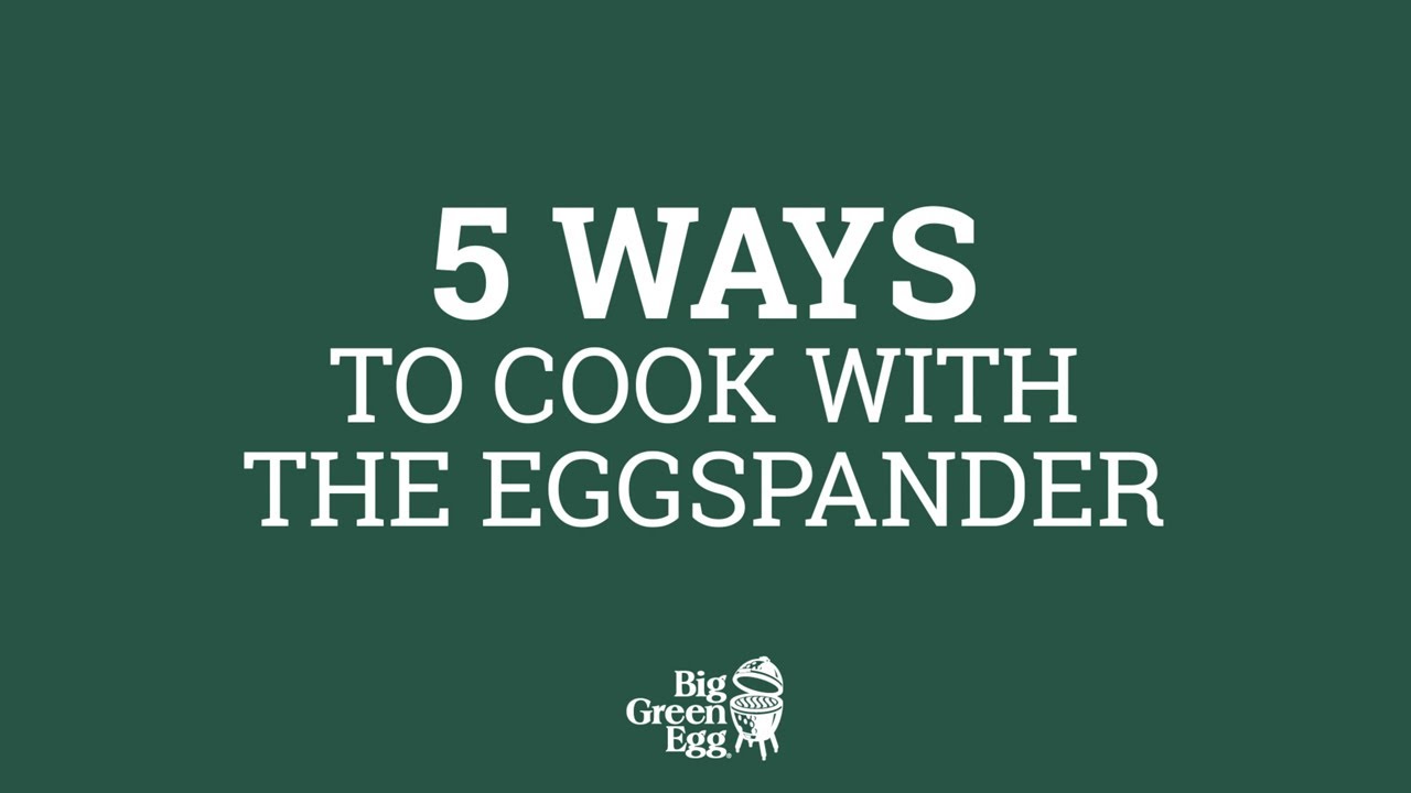 5 Ways to cook with the EGGspander | Big Green Egg